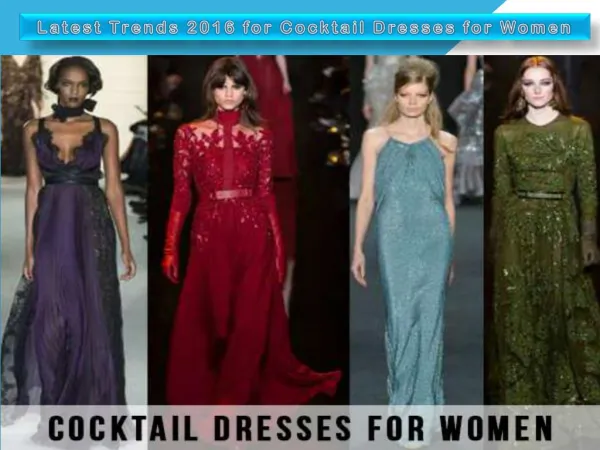 Latest Trends 2016 for Cocktail Dresses for Women