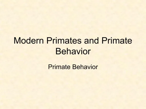 Modern Primates and Primate Behavior