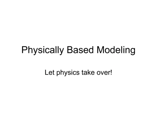 Physically Based Modeling