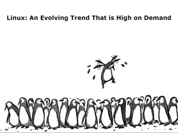 Linux: An evolving trend that is high on demand