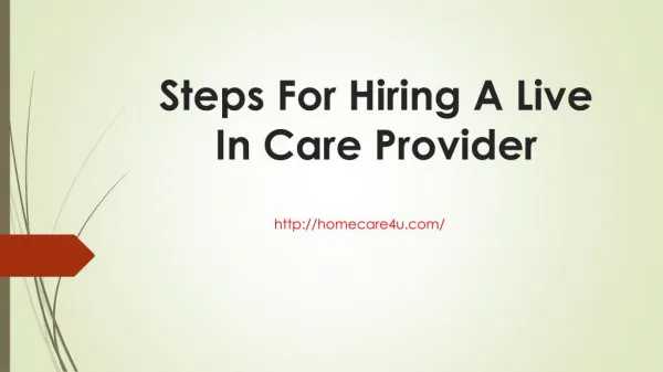 Steps For Hiring A Live In Care Provider