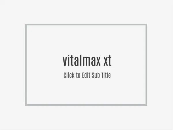 http://supplementscloud.com/vitalmax-xt/