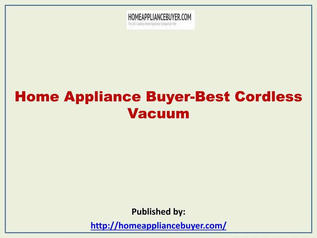 home appliance buyer best cordless vacuum published by http homeappliancebuyer com