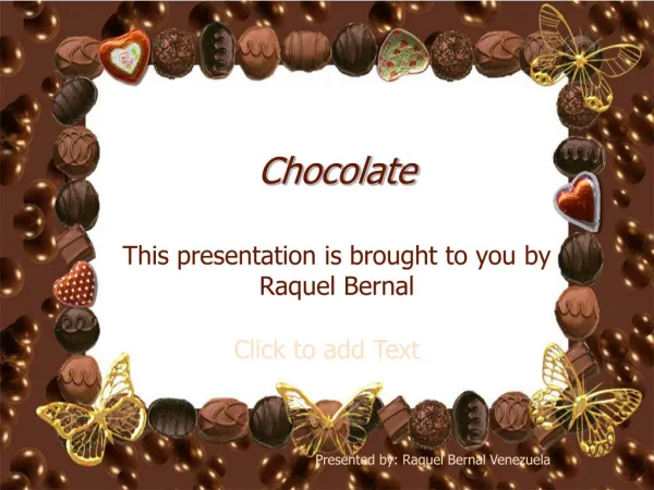 Raquel Bernal Venezuela - Some Facts About Chocolate