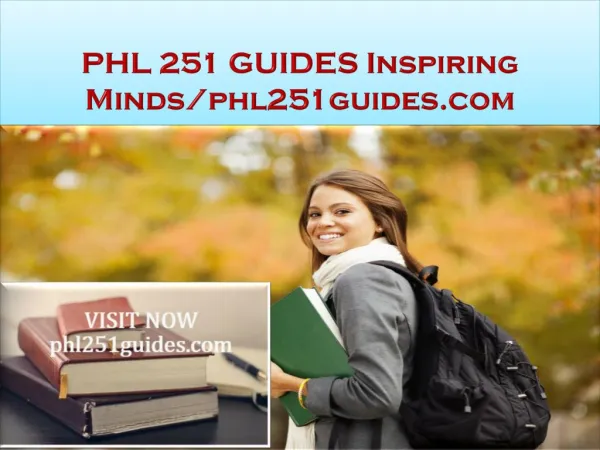 PHL 251 GUIDES Inspiring Minds/phl251guides.com