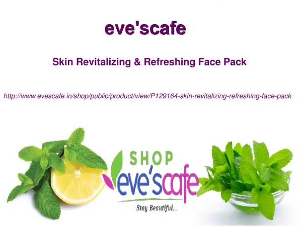 Buy Evescafe Skin Revitalizing & Refreshing Face Pack