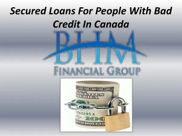 Secured Loans For People With Bad Credit In Canada