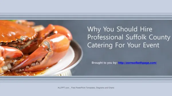 Why You Should Hire Professional Suffolk County Catering For Your Event