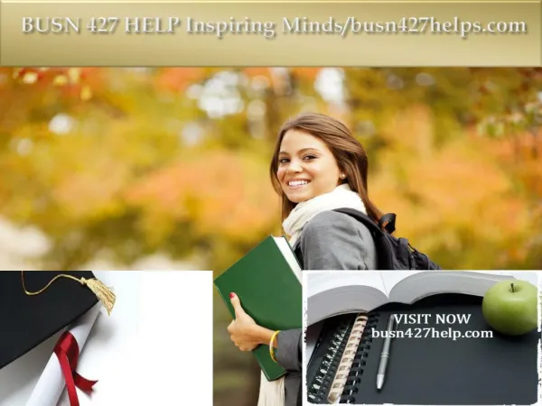 BUSN 427 HELP Inspiring Minds/busn427helps.com