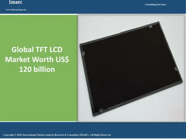 Global TFT LCD Market Worth US$ 120 billion