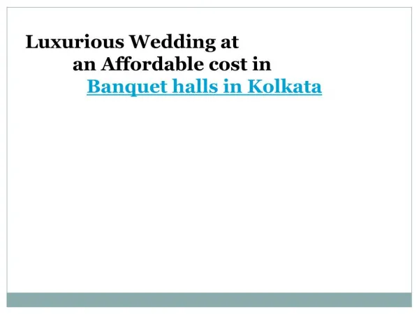 Luxurious Wedding at an Affordable cost in Banquet halls in Kolkata