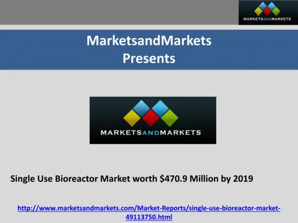 Single Use Bioreactor Market worth $470.9 Million by 2019