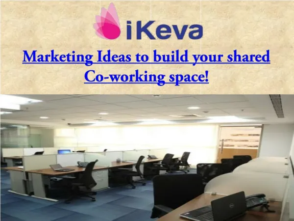 Marketing Ideas to build your shared Co-working space!