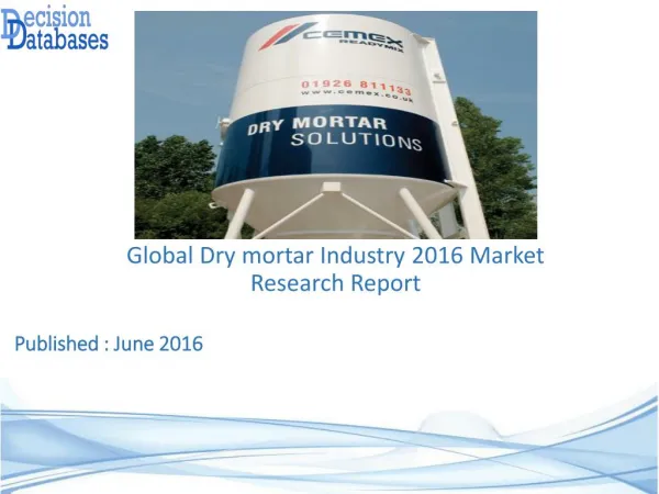 Dry Mortar Market Global Analysis and Forecasts 2021