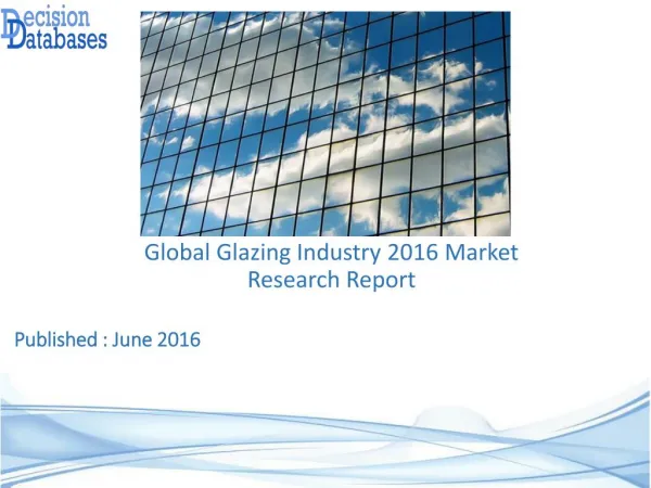 International Glazing Market Forecasts to 2021