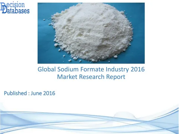 Sodium Formate Market Report - Worldwide Industry Analysis