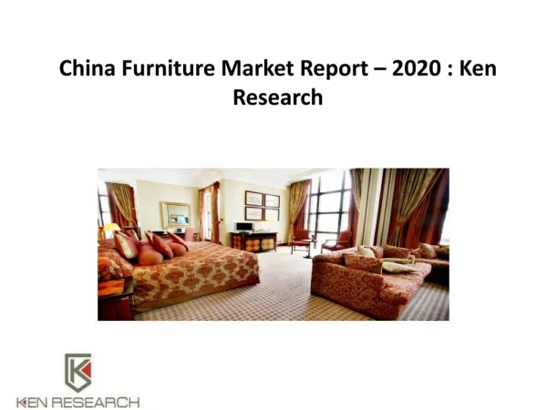 China Furniture Market,China Custom Made Furniture