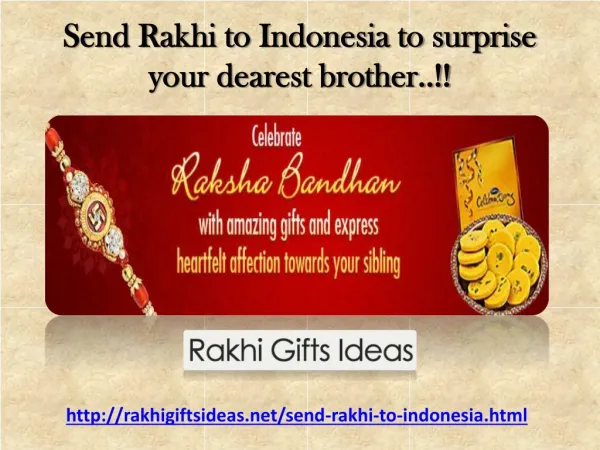 Send Rakhi to Indonesia to surprise your dearest brother..!!