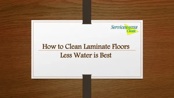 How to Clean Laminate Floors - Less Water is Best
