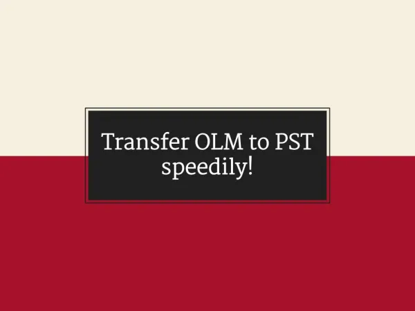 Transfer OLM files to PST Format