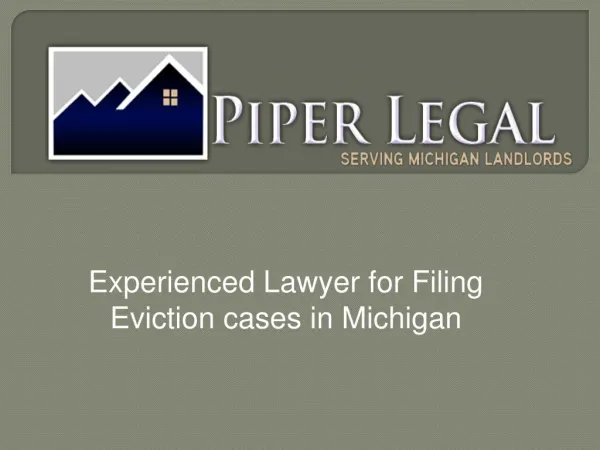 Experienced lawyer for filing eviction cases in Michigan