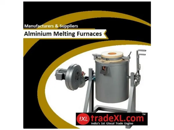 Aluminium Melting Furnaces Manufacturer, Supplier & Exporter in India | TradeXL