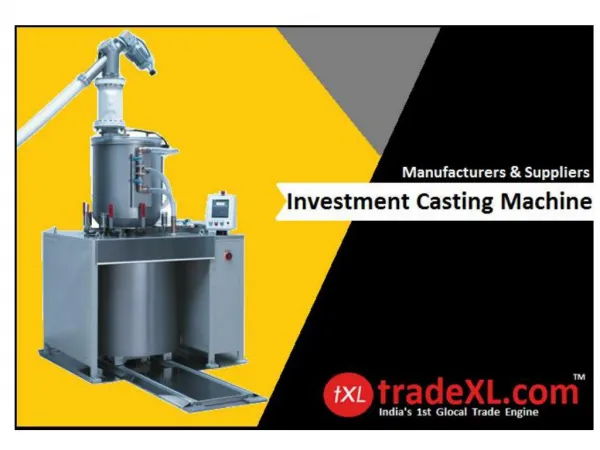 Investment Casting Machine- Supplier, Manufacturer & Exporter in India | TradeXL