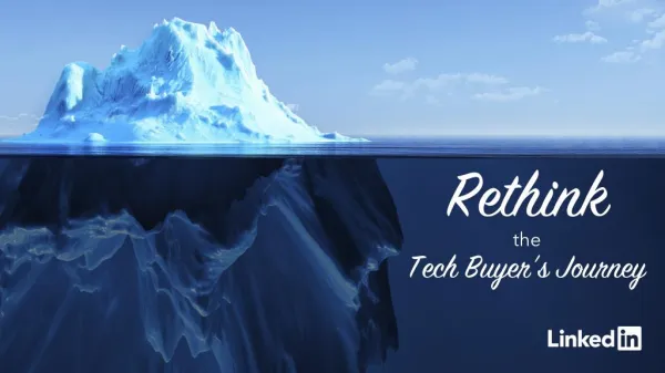 Rethink the Tech Buyer's Journey