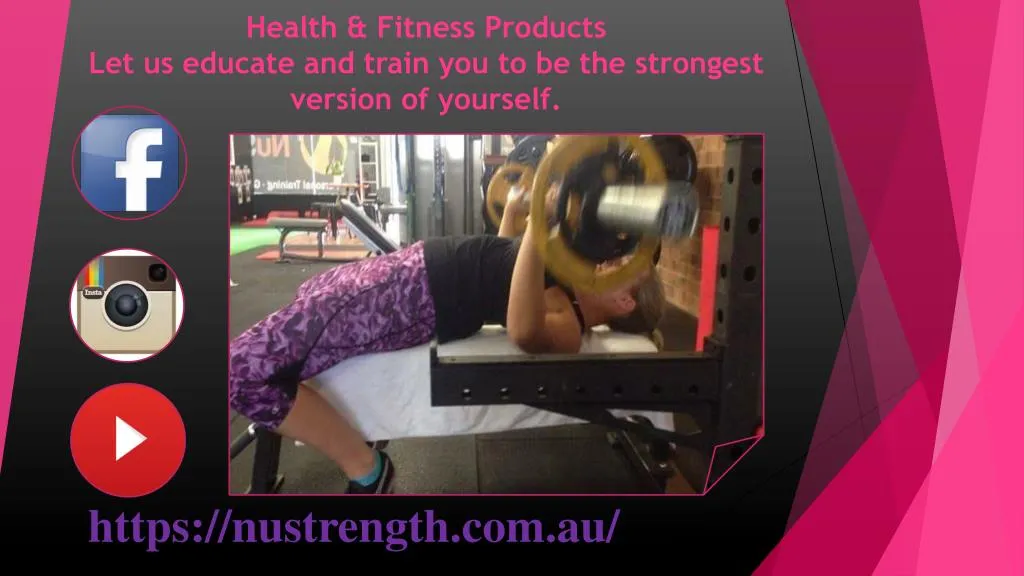 health fitness products let us educate and train you to be the strongest version of yourself