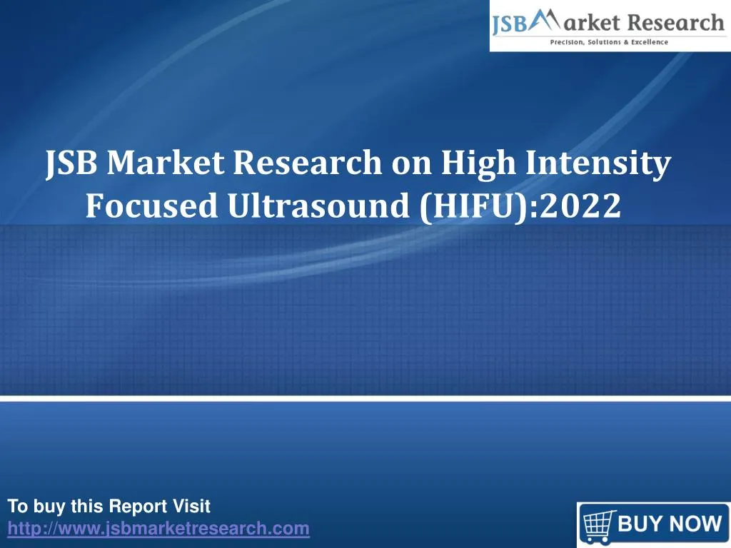 jsb market research on high intensity focused ultrasound hifu 2022