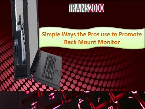 Simple ways the Pros Use to Promote Rack Mount Monitor