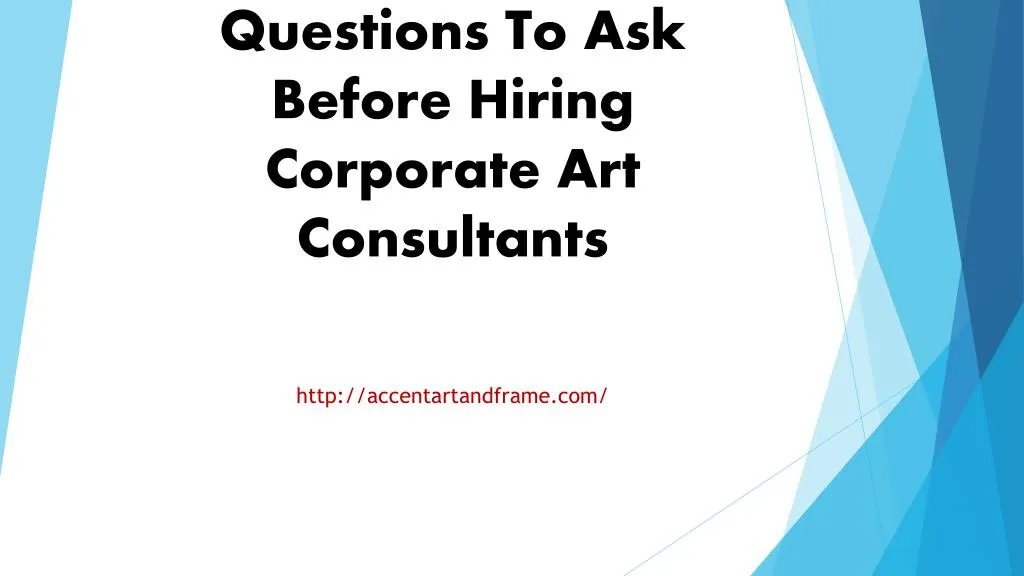 questions to ask before hiring corporate art consultants