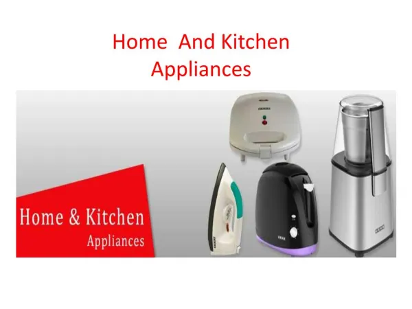 Home And Kitchen Appliances