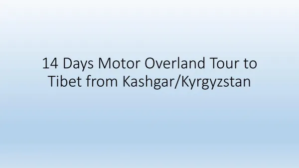 14 Days Motor Overland Tour to Tibet from Kashgar/Kyrgyzstan