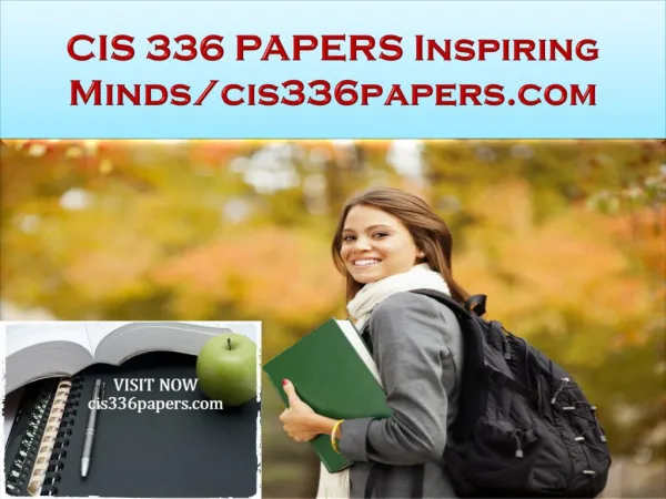 CIS 336 PAPERS Inspiring Minds/cis336papers.com