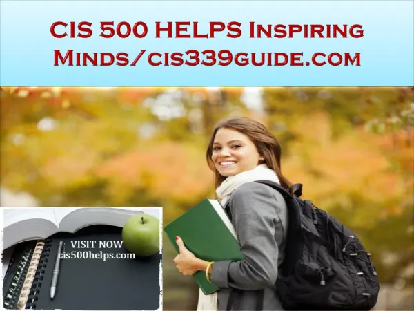 CIS 500 HELPS Inspiring Minds/cis500helps.com