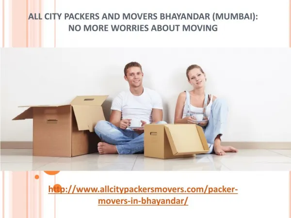 All City Packers and Movers Bhayandar: No More Worries About Moving