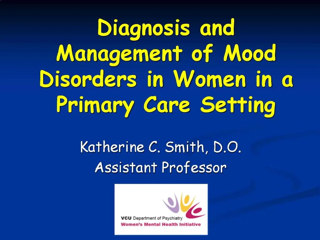 Ppt Diagnosis And Management Of Mood Disorders In Women In A Primary