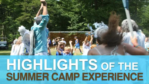 Highlights Of The Summer Camp Experience