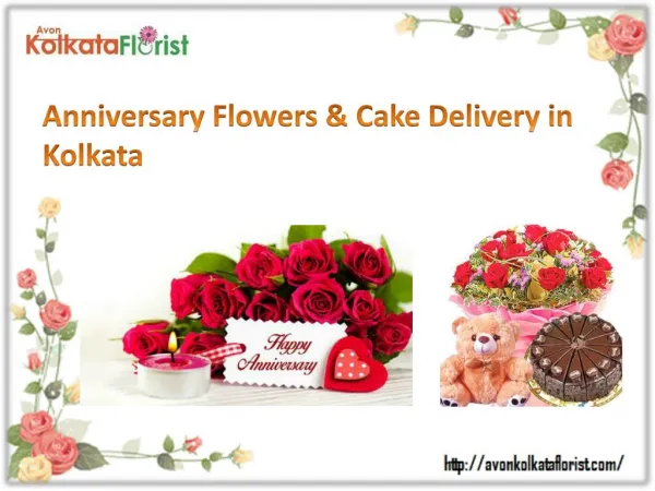 Send Anniversary Flowers and Cake to Kolkata