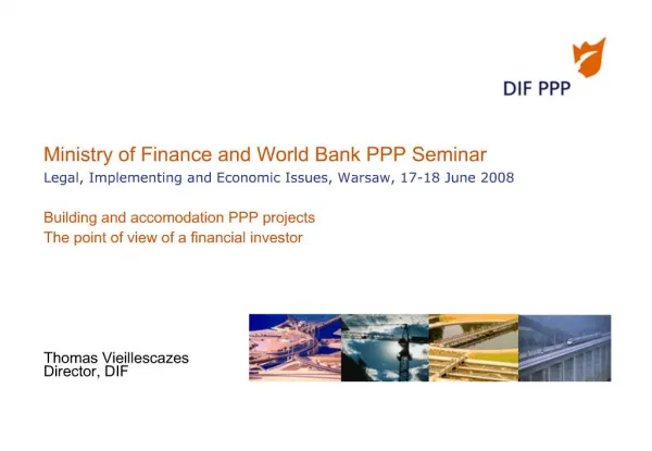 Ministry of Finance and World Bank PPP Seminar Legal, Implementing and Economic Issues, Warsaw, 17-18 June 2008 Buildi
