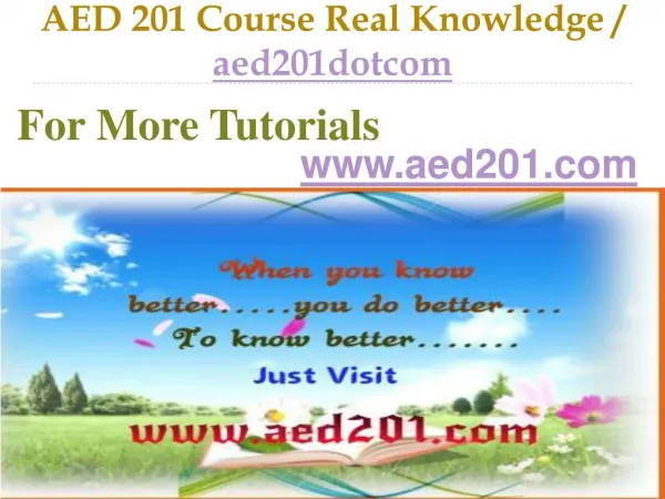 AED 201 Course Real Tradition,Real Success / aed201dotcom
