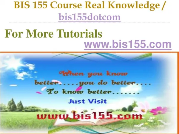 BIS 155 Course Real Tradition,Real Success / bis155dotcom