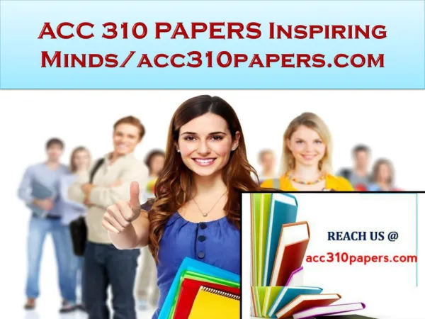 ACC 310 PAPERS Real Success / acc310papers.com