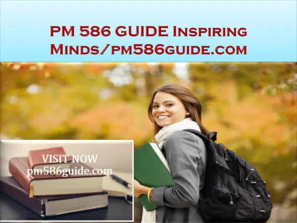 PM 586 GUIDE Inspiring Minds/pm586guide.com