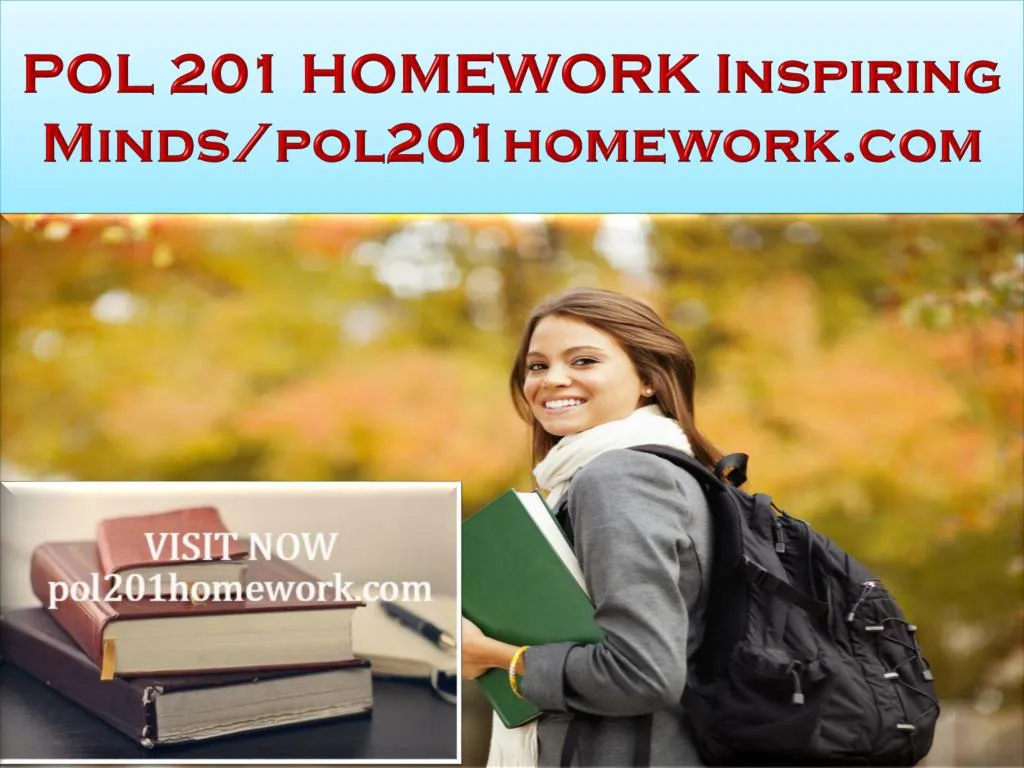 pol 201 homework inspiring minds pol201homework com