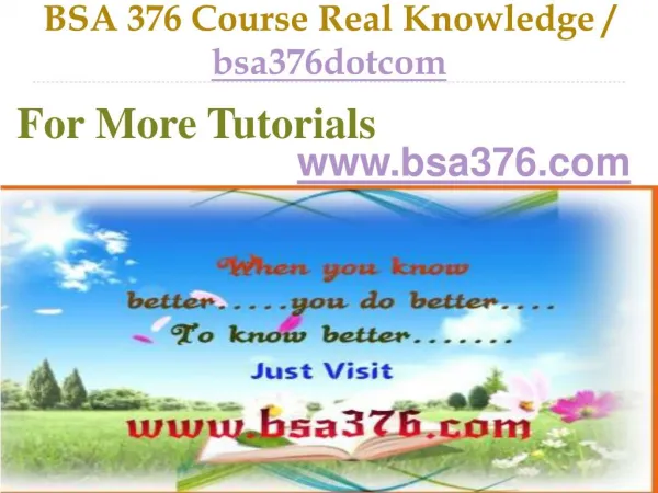 BSA 376 Course Real Tradition,Real Success / bsa376dotcom