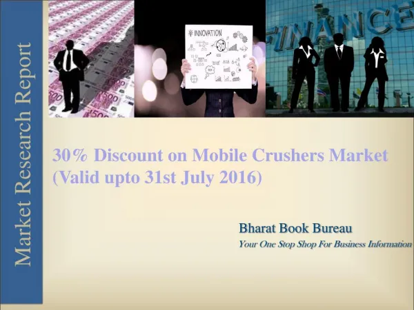 30% Discount on Mobile Crushers Market (Valid upto 31st July 2016)