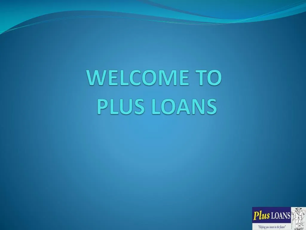 welcome to plus loans