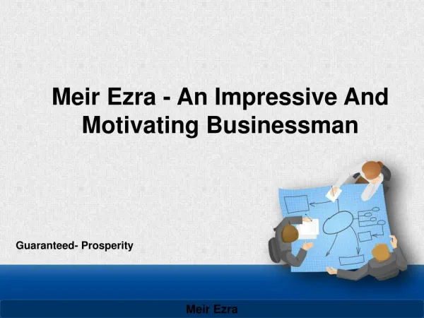 Meir Ezra - Motivating Businessman